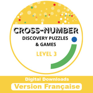 Cross Number Discovery Puzzles & Games: Level 3, French (Downloadable PDF & Interactive PDF)